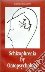 Schizophrenia by ontopsychology libro