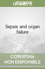 Sepsis and organ failure libro