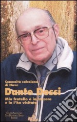 Dante Dossi. Mio fratello è in carcere e io l'ho visitato libro