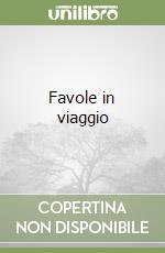 Favole in viaggio libro