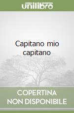 Capitano mio capitano libro