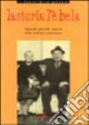 La storia l'è bela. Leggende, proverbi e canzoni della tradizione piemontese. Testo piemontese e italiano libro