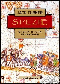 Spezie. Storia di una tentazione libro
