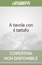 A tavola con il tartufo libro