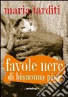 Favole nere di bisnonna Pina libro