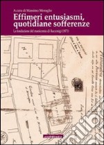 Effimeri entusiasmi quotidiane sofferenze. Storia del manicomio di Racconigi libro