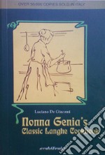 Nonna Genia's. Classic Langhe cookbook libro