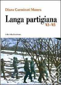 Langa partigiana '43-'45 libro