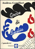 Gocce di Sicilia. Ediz. illustrata libro