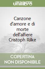 Canzone d'amore e di morte dell'alfiere Cristoph Rilke libro