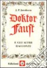 Doktor Faust e gli altri racconti libro