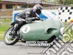 Moto Guzzi Factory Racers. Ediz. italiana e inglese