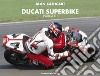 Ducati Superbike 1988-2001 libro di Cathcart Alan