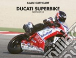 Ducati Superbike 2002-2018. Ediz. italiana e inglese