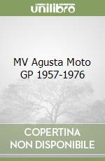 MV Agusta Moto GP 1957-1976 libro