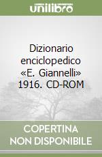 Dizionario enciclopedico «E. Giannelli» 1916. CD-ROM libro