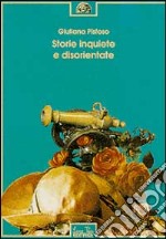 Storie inquiete e disorientate libro