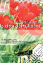 La città dei tulipani libro