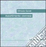 Assortimento viennese. Testo tedesco a fronte libro