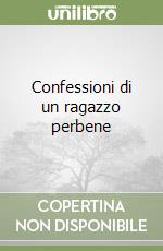 Confessioni di un ragazzo perbene libro