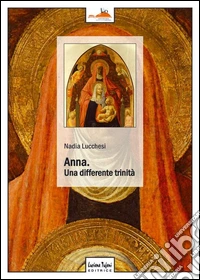 Anna. Una differente trinità