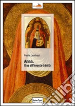 Anna. Una differente trinità libro