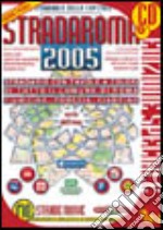 Stradaroma 2005. Con CD-ROM libro