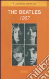 The Beatles. 1967 libro di Orselli Giampiero