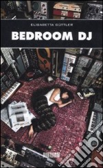 Bedroom DJ libro