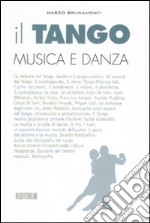 Il tango. Musica e danza. Ediz. illustrata