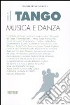 Il tango. Musica e danza. Ediz. illustrata libro di Brunamonti Marco