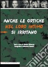 Anche le ortiche nel loro intimo si irritano libro