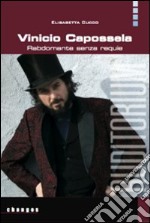 Vinicio Capossela. Rabdomante senza requie