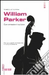 William Parker. Conversazioni sul jazz libro