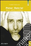 Peter Gabriel. Suoni senza frontiere libro di Marziano Alfredo