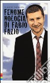 Fenomenologia di Fabio Fazio libro di Chianura Claudio