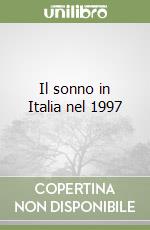 Il sonno in Italia nel 1997