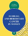 Familial and hereditary cancer in women libro