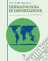 Dermatologia di importazione libro