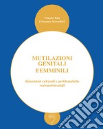 Mutilazioni genitali femminili dimensioni culturali e problematiche socioassistenziali