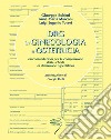 DRG in ginecologia e ostetricia. Raccomandazioni per la compilazione della scheda di dimissione ospedaliera. Ediz. a spirale libro