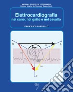 Elettrocardiografia nel cane, nel gatto e nel cavallo libro