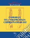 Chirurgia dell'insufficienza cerebrovascolare libro di Bortolani Ettore M.