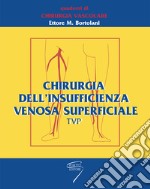 Chirurgia dell'insufficienza venosa superficiale tvp libro