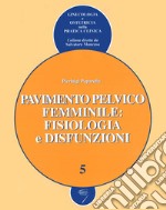 Pavimento pelvico femminile: fisiologia e disfunzioni libro