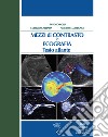 Mezzi di contrasto in ecografia. Testo atlante. Con DVD libro