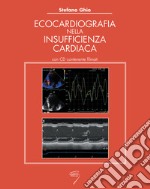 Ecocardiografia nell'insufficienza cardiaca. Con CD-ROM libro