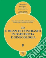 3D e mezzi di contrasto in ostetricia e ginecologia. Con DVD libro