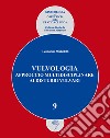 Vulvologia. Approccio multidisciplinare ai disturbi vulvari libro di Micheletti Leonardo