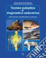 Tecnica autoptica e diagnostica cadaverica libro